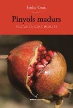 PINYOLS MADURS | 9788494751134 | GRAU, ISIDRE | Llibres Parcir | Llibreria Parcir | Llibreria online de Manresa | Comprar llibres en català i castellà online