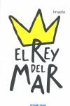 EL REY DEL MAR | 9786074001877 | IMAPLA | Llibres Parcir | Librería Parcir | Librería online de Manresa | Comprar libros en catalán y castellano online