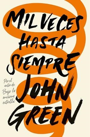 MIL VECES HASTA SIEMPRE | 9788416588725 | JOHN GREEN | Llibres Parcir | Llibreria Parcir | Llibreria online de Manresa | Comprar llibres en català i castellà online