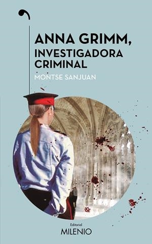 ANNA GRIMM, INVESTIGADORA CRIMINAL | 9788497437547 | SANJUAN ORIOL, MONTSE | Llibres Parcir | Librería Parcir | Librería online de Manresa | Comprar libros en catalán y castellano online