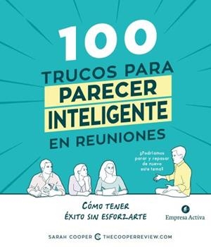 100 TRUCOS PARA PARECER INTELIGENTE EN REUNIONES | 9788492921812 | COOPER, SARAH | Llibres Parcir | Librería Parcir | Librería online de Manresa | Comprar libros en catalán y castellano online