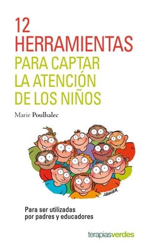 12 HERRAMIENTAS PARA CAPTAR LA ATENCIóN DE LOS NIñOS. | 9788416972272 | POULHALEC, MARIE | Llibres Parcir | Llibreria Parcir | Llibreria online de Manresa | Comprar llibres en català i castellà online