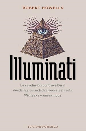 ILLUMINATI | 9788491113065 | HOWELLS, ROBERT | Llibres Parcir | Librería Parcir | Librería online de Manresa | Comprar libros en catalán y castellano online