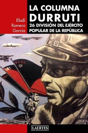 LA COLUMNA DURRUTI | 9788416783410 | ROMERO GARCíA, ELADI | Llibres Parcir | Llibreria Parcir | Llibreria online de Manresa | Comprar llibres en català i castellà online