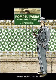 POMPEU FABRA. L'AVENTURA DE LA LLENGUA | 9788423208326 | GARCIA QUERA, ORIOL / PAUNE XUIRGUERA, GEMMA | Llibres Parcir | Librería Parcir | Librería online de Manresa | Comprar libros en catalán y castellano online