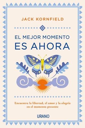 EL MEJOR MOMENTO ES AHORA | 9788479539979 | KORNFIELD, JACK | Llibres Parcir | Llibreria Parcir | Llibreria online de Manresa | Comprar llibres en català i castellà online