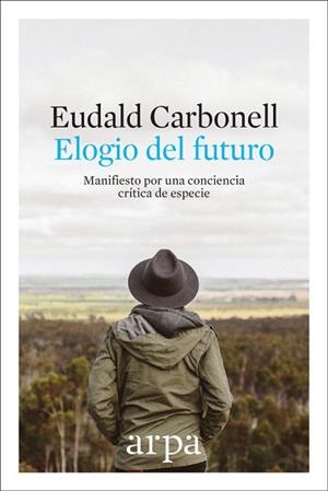 ELOGIO DEL FUTURO | 9788416601691 | CARBONELL ROURA, EUDALD | Llibres Parcir | Llibreria Parcir | Llibreria online de Manresa | Comprar llibres en català i castellà online