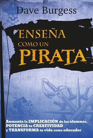 ENSEñA COMO UN PIRATA | 9788427141681 | BURGESS, DAVE | Llibres Parcir | Llibreria Parcir | Llibreria online de Manresa | Comprar llibres en català i castellà online