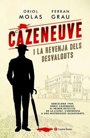 CAZENEUVE I LA REVENJA DELS DESVALGUTS | 9788494677779 | MOLAS GRAU, ORIOL/GRAU BRESCó, FERRAN | Llibres Parcir | Llibreria Parcir | Llibreria online de Manresa | Comprar llibres en català i castellà online