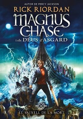 MAGNUS CHASE I ELS DéUS D'ASGARD 3. EL VAIXELL DE LA MORT | 9788424662424 | RIORDAN, RICK | Llibres Parcir | Llibreria Parcir | Llibreria online de Manresa | Comprar llibres en català i castellà online