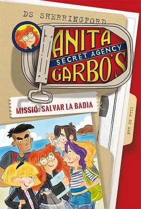 ANITA GARBO 1. MISSIó: SALVAR LA BADIA | 9788424661762 | SHERRINGFORD, D.S. | Llibres Parcir | Llibreria Parcir | Llibreria online de Manresa | Comprar llibres en català i castellà online
