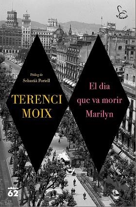 EL DIA QUE VA MORIR MARILYN | 9788429776546 | MOIX, TERENCI | Llibres Parcir | Llibreria Parcir | Llibreria online de Manresa | Comprar llibres en català i castellà online