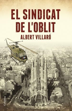 EL SINDICAT DE L'OBLIT | 9788466423519 | VILLARó BOIX, ALBERT | Llibres Parcir | Llibreria Parcir | Llibreria online de Manresa | Comprar llibres en català i castellà online