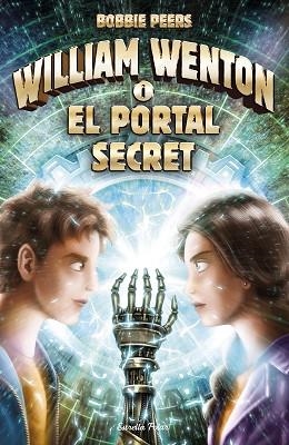 WILLIAM WENTON I EL PORTAL SECRET | 9788491374657 | PEERS, BOBBIE | Llibres Parcir | Librería Parcir | Librería online de Manresa | Comprar libros en catalán y castellano online