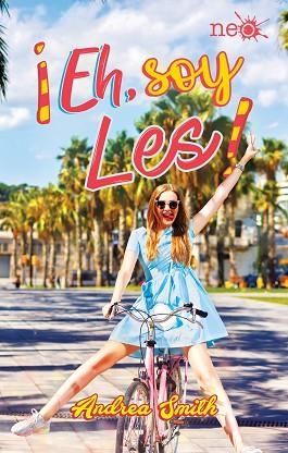 ¡EH, SOY LES! | 9788417114619 | SMITH, ANDREA | Llibres Parcir | Librería Parcir | Librería online de Manresa | Comprar libros en catalán y castellano online