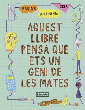 AQUEST LLIBRE PENSA QUE ETS UN GENI DE LES MATES | 9788494666841 | GOLDSMITH, MIKE | Llibres Parcir | Llibreria Parcir | Llibreria online de Manresa | Comprar llibres en català i castellà online