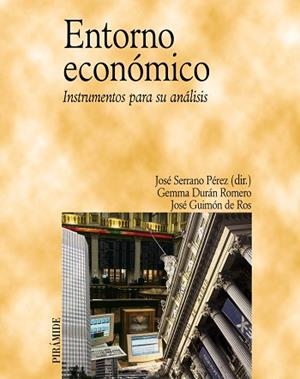 ENTORNO ECONóMICO | 9788436838558 | SERRANO PéREZ, JOSé / DURáN ROMERO, GEMMA / GUIMóN DE ROS, JOSé | Llibres Parcir | Librería Parcir | Librería online de Manresa | Comprar libros en catalán y castellano online