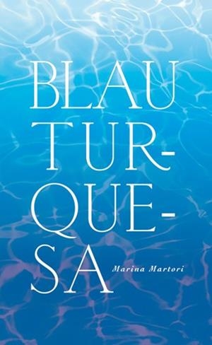 BLAU TURQUESA | 9788424641511 | RUBIO I MARTORI, MARINA | Llibres Parcir | Llibreria Parcir | Llibreria online de Manresa | Comprar llibres en català i castellà online