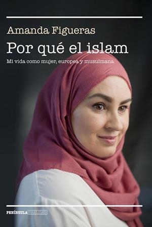 POR QUé EL ISLAM | 9788499426716 | FIGUERAS FERNáNDEZ, AMANDA | Llibres Parcir | Llibreria Parcir | Llibreria online de Manresa | Comprar llibres en català i castellà online