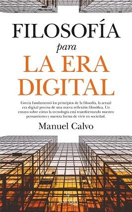 FILOSOFíA PARA LA ERA DIGITAL | 9788417229535 | CALVO JIMéNEZ, MANUEL | Llibres Parcir | Llibreria Parcir | Llibreria online de Manresa | Comprar llibres en català i castellà online
