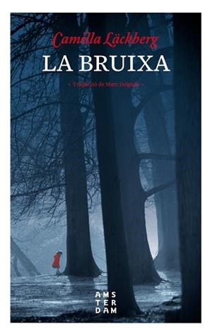 LA BRUIXA | 9788416743469 | LäCKBERG, CAMILLA | Llibres Parcir | Llibreria Parcir | Llibreria online de Manresa | Comprar llibres en català i castellà online