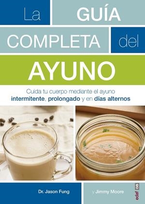 LA GUíA COMPLETA DEL AYUNO | 9788441438262 | FUNG, JASON/MOORE, JIMMY | Llibres Parcir | Llibreria Parcir | Llibreria online de Manresa | Comprar llibres en català i castellà online