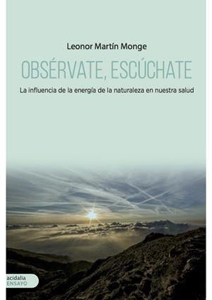 OBSéRVATE, ESCúCHATE | 9788416843893 | MARTíN MONGE, LEONOR | Llibres Parcir | Llibreria Parcir | Llibreria online de Manresa | Comprar llibres en català i castellà online
