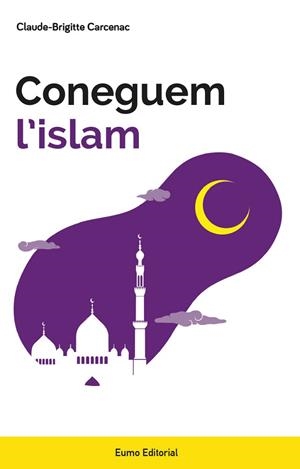 CONEGUEM L'ISLAM | 9788497666213 | CARCENAC, CLAUDE-BRIGITTE | Llibres Parcir | Llibreria Parcir | Llibreria online de Manresa | Comprar llibres en català i castellà online