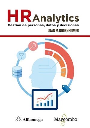 HR ANALYTICS: GESTIóN DE PERSONAS, DATOS Y DECISIONES | 9788426726117 | JUAN M. BODENHEIMER | Llibres Parcir | Librería Parcir | Librería online de Manresa | Comprar libros en catalán y castellano online