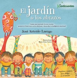 EL JARDíN DE LOS ABRAZOS | 9788426725912 | JOSé ANTONIO LUENGO LATORRE | Llibres Parcir | Librería Parcir | Librería online de Manresa | Comprar libros en catalán y castellano online