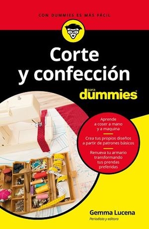 CORTE Y CONFECCIóN PARA DUMMIES | 9788432904349 | LUCENA GARRIDO, GEMMA | Llibres Parcir | Llibreria Parcir | Llibreria online de Manresa | Comprar llibres en català i castellà online