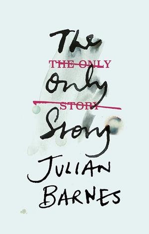THE ONLY STORY | 9781787330696 | BARNES  JULIAN | Llibres Parcir | Llibreria Parcir | Llibreria online de Manresa | Comprar llibres en català i castellà online