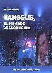 VANGELIS. EL HOMBRE DESCONOCIDO | 9788494785511 | PIñERA GARCíA, ANTONIO PIñERA GARCíA | Llibres Parcir | Llibreria Parcir | Llibreria online de Manresa | Comprar llibres en català i castellà online