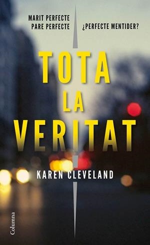TOTA LA VERITAT | 9788466423601 | CLEVELAND, KAREN | Llibres Parcir | Llibreria Parcir | Llibreria online de Manresa | Comprar llibres en català i castellà online