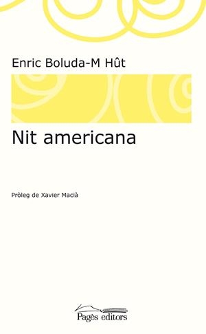 NIT AMERICANA | 9788499759319 | BOLUDA-M HûT, ENRIC | Llibres Parcir | Llibreria Parcir | Llibreria online de Manresa | Comprar llibres en català i castellà online