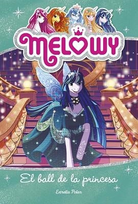 MELOWY 8. EL BALL DE LA PRINCESA | 9788491374640 | STAR, DANIELLE | Llibres Parcir | Llibreria Parcir | Llibreria online de Manresa | Comprar llibres en català i castellà online