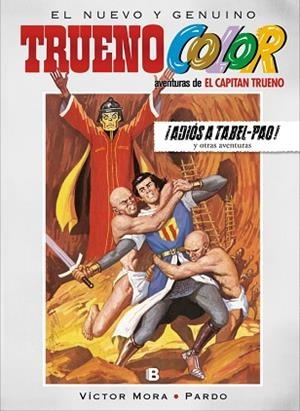 ¡ADIóS A TABEL-PAO! Y OTRAS AVENTURAS DE EL CAPITáN TRUENO (TRUENO COLOR 19) | 9788466662802 | VíCTOR MORA | Llibres Parcir | Llibreria Parcir | Llibreria online de Manresa | Comprar llibres en català i castellà online