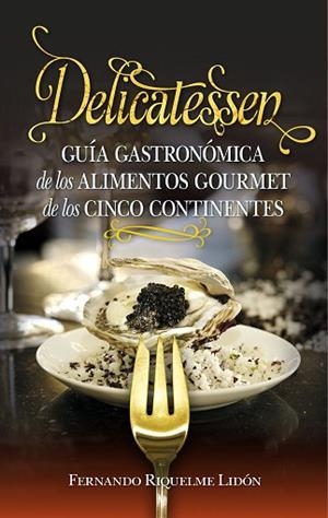 DELICATESSEN | 9788417044732 | RIQUELME LIDóN, FERNANDO | Llibres Parcir | Llibreria Parcir | Llibreria online de Manresa | Comprar llibres en català i castellà online