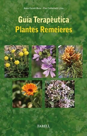 GUIA TERAPEUTICA PLANTES REMEIERES | 9788492811984 | ESCALE BESA, ANNA / CARDELLACH LLISO, PAU | Llibres Parcir | Llibreria Parcir | Llibreria online de Manresa | Comprar llibres en català i castellà online