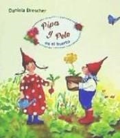 PIPA Y PELE EN EL HUERTO | 9788494758966 | Llibres Parcir | Librería Parcir | Librería online de Manresa | Comprar libros en catalán y castellano online