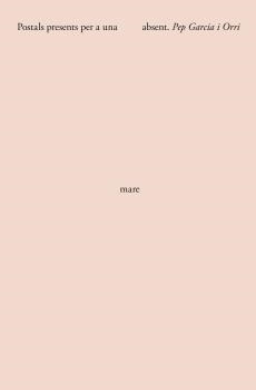 POSTALS PRESENTS PER A UNA MARE ABSENT | 9788415269564 | GARCIA I ORRI, PEP | Llibres Parcir | Llibreria Parcir | Llibreria online de Manresa | Comprar llibres en català i castellà online