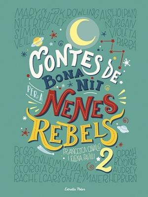 CONTES DE BONA NIT PER A NENES REBELS 2 | 9788491374978 | FAVILLI, ELENA/CAVALLO, FRANCESCA | Llibres Parcir | Llibreria Parcir | Llibreria online de Manresa | Comprar llibres en català i castellà online