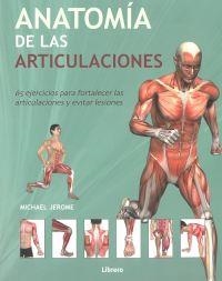 ANATOMIA DE LAS ARTICULACIONES | 9789089989819 | JEROME, MICHAEL | Llibres Parcir | Librería Parcir | Librería online de Manresa | Comprar libros en catalán y castellano online