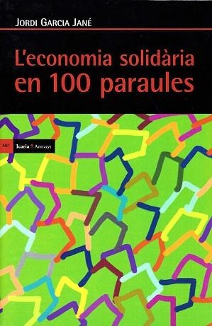 L'ECONOMIA SOLIDàRIA EN 100 PARAULES | 9788498887990 | GARCíA JANé, JORDI | Llibres Parcir | Llibreria Parcir | Llibreria online de Manresa | Comprar llibres en català i castellà online