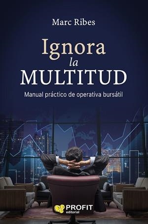 IGNORA LA MULTITUD | 9788417209124 | RIBES ESTRELLA, JOAN MARC | Llibres Parcir | Llibreria Parcir | Llibreria online de Manresa | Comprar llibres en català i castellà online