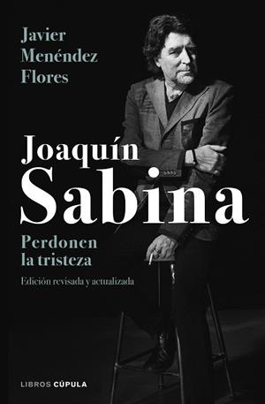 JOAQUíN SABINA. PERDONEN LA TRISTEZA | 9788448024079 | MENéNDEZ FLORES, JAVIER | Llibres Parcir | Llibreria Parcir | Llibreria online de Manresa | Comprar llibres en català i castellà online