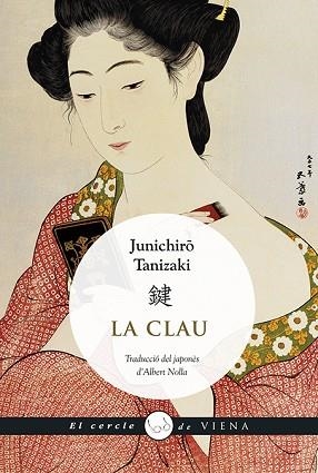 LA CLAU | 9788483309803 | TANIZAKI, JUNICHIRô | Llibres Parcir | Llibreria Parcir | Llibreria online de Manresa | Comprar llibres en català i castellà online