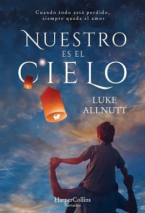 NUESTRO ES EL CIELO | 9788491392125 | ALLNUTT, LUKE | Llibres Parcir | Llibreria Parcir | Llibreria online de Manresa | Comprar llibres en català i castellà online