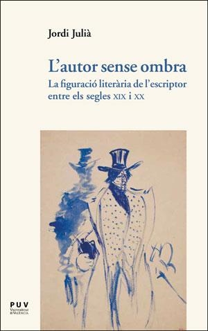L'AUTOR SENSE OMBRA | 9788491341963 | JULIà GARRIGA, JORDI | Llibres Parcir | Librería Parcir | Librería online de Manresa | Comprar libros en catalán y castellano online