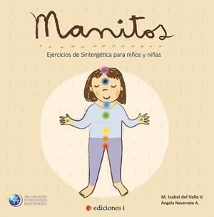 MANITOS | 9788494651601 | DEL VALLE VERGARA, MARIA ISABEL | Llibres Parcir | Librería Parcir | Librería online de Manresa | Comprar libros en catalán y castellano online